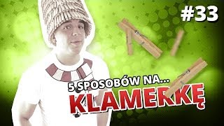 5 sposobów na KLAMERKĘ [upl. by Nevur]