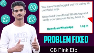 Fix Whatsapp You Have Been Logged Out For Using Unofficial App problem [upl. by Aenil678]