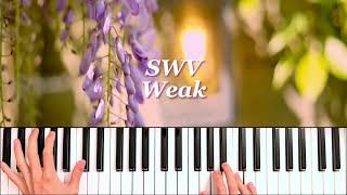 SWV  Weak  Piano Cover [upl. by Tav]