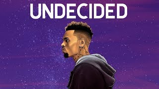 Chris Brown  Undecided Discretion Remix [upl. by Naesar]