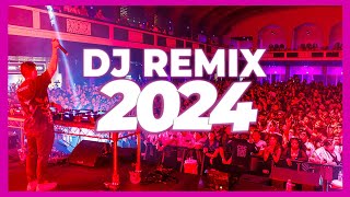 DJ REMIX MIX 2024  Mashups amp Remixes of Popular Songs 2024  DJ Remix Club Music Songs Mix 2024 🥳 [upl. by Nylrahs]