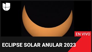 EN VIVO l Sigue aquí el eclipse solar anular 2023 🌓 [upl. by Colner]