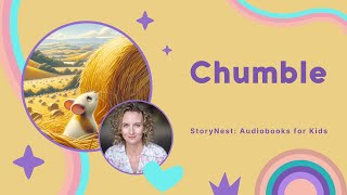 Chumble  Full Length Audio Story for Children [upl. by Htiduy]