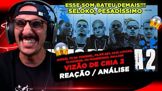 VIZÃO DE CRIA 2 ANEZZI TZ DA CORONEL RET CAIO LUCCAS PJ HOUDINI MC MANEIRINHO REAÇÃOANÁLISE [upl. by Zeiler]