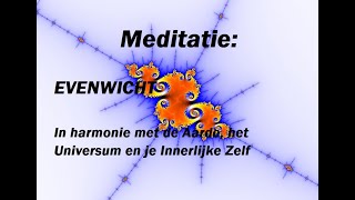 Meditatie volledig in Balans ZIJN [upl. by Stanwin521]