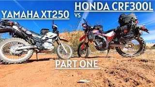 Yamaha XT250 Versus Honda CRF300LWhich One Part One [upl. by Aynotak]