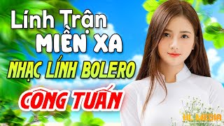 LIÊN KHÚC NHẠC VÀNG RUMBA 🌟 LÍNH TRẬN MIỀN XA  Công Tuấn  Nhạc BOLERO Tuyển Chọn  TOÀN BÀI HAY [upl. by Adnirod]