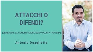 Attacchi o difendi La Comunicazione Non Violenta [upl. by Skantze292]