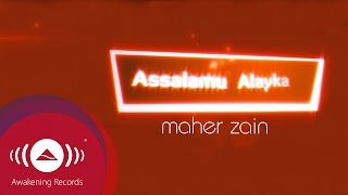 Maher Zain  Assalamu Alayka  Official Lyric Video [upl. by Ploch]