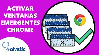 🔲 Cómo Activar Ventanas Emergentes en Chrome ✔️ 1 MIN [upl. by Aneladdam]