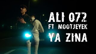 Ali 072  Ya Zina ft Mootjeyek Official Music Video  يازينة [upl. by Ymerrej]