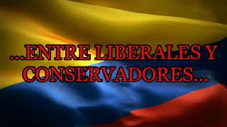 GUERRAS IDEOLÓGICAS ENTRE LIBERALES Y CONSERVADORES EN COLOMBIA [upl. by Seeto]