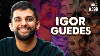 IGOR GUEDES  Flow 399 [upl. by Brice]