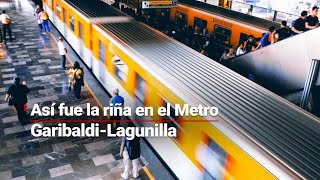 Riña que comenzó por acoso en el Metro CDMX dejó varios detenidos y un muerto  CRÓNICA [upl. by Enelav]