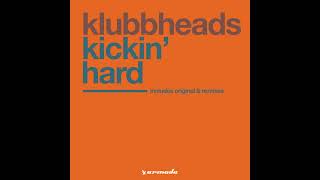 Klubbheads  Kickin hard 2001 club mix [upl. by Materi984]