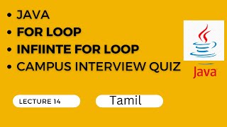 14 JAVA for loop Tamil  for loop infinite condition  Campus interview quiz in for loop [upl. by Gniw256]