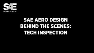 SAE Aero Design Behind the Scenes Tech Inspection [upl. by Aneles]