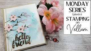 Stamping on Vellum amp How to HIDE THE GLUE  Stampin Up  DIY Stamping [upl. by Annaig]