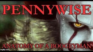 Pennywise Anatomy of a Boogeyman [upl. by Hawkie]