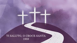 Ti saluto o croce santa [upl. by Nailil]