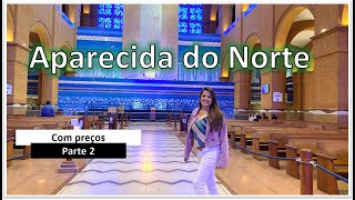 APARECIDA DO NORTE pt 2  A Basílica como você NUNCA viu As MELHORES dicas para visitar Aparecida [upl. by Pantin]