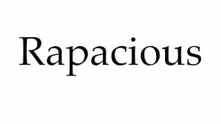 How to Pronounce Rapacious [upl. by Rehtul]