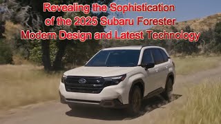 2025 Subaru Forester  First Look Revealed “Whats New” [upl. by Airol]