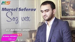 Mürsəl Səfərov — Söz Ver 2017 [upl. by Anayik879]