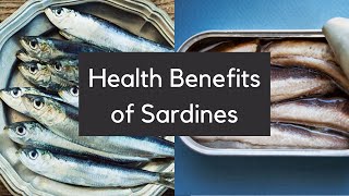 Health Benefits of Sardines  A Summary [upl. by Nonnelg]