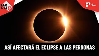 Eclipse del 2 de octubre ¿cómo afectará a las personas este fenómeno astronómico [upl. by Wakerly418]