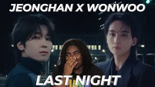 JEONGHAN X WONWOO SEVENTEEN 어젯밤 REACTION [upl. by Hasina]