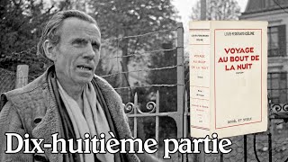 LouisFerdinand Céline  Voyage au bout de la nuit Dixhuitième partie [upl. by Abel]