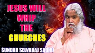 Sundar Selvaraj Sadhu April ❤️‍🔥 Jesus Will Whip The Churches [upl. by Iteerp412]