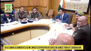 Div Com Kashmir Reviews Winter Preparations in a Meeting at Srinagar [upl. by Askwith910]