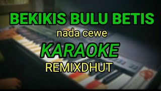 Bekikis bulu betis KARAOKEnada ceweremixdhutAndrewson Ngalai [upl. by Ytisahc364]