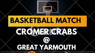 Cromer Basketball  Great Yarmouth [upl. by Duer]