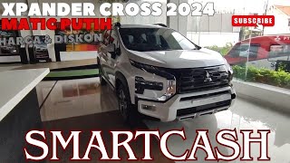 XPANDER CROSS CVT WARNA PUTIH TAHUN 2024  SMARTCASH [upl. by Nasus948]