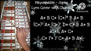 Mayonnaise  Jopay My Official Lyre Cover with chords cover lyre jopay MayonnaisePH [upl. by Palua]