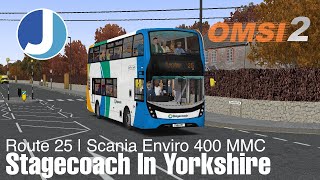 OMSI 2  Studio Polygon 400MMC  Trip Down The 25  Scania Stagecoach Spec [upl. by Yhtommit]