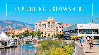 Exploring Kelowna BC  Okanagan Valley Canada [upl. by Heigl]