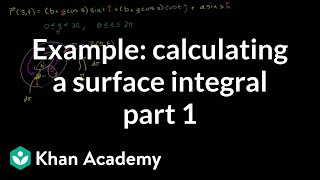 Example of calculating a surface integral part 1  Multivariable Calculus  Khan Academy [upl. by Shuman381]