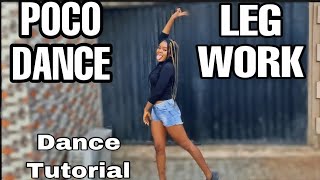 How To Legwork  Poco Dance  FOUR DIFFERENT STYLES Dance Tutorial  Presh Okosi [upl. by Enomyar]