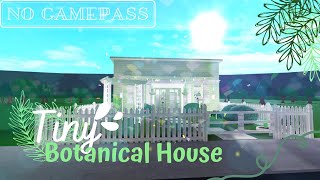 Roblox  Bloxburg  No Game pass Tiny Botanical House Speed build  Tapioca [upl. by Schulz]