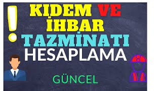 KIDEM VE İHBAR Tazminatı Hesaplama [upl. by Fruin428]