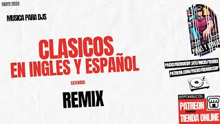 Clasicos en español e ingles Versiones Extended e Intros dj pack  Musica para Djs mayo 2024 [upl. by Teague]