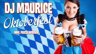 DJ Maurice Oktoberfest mmv Pascal Redeker [upl. by Rosemari]