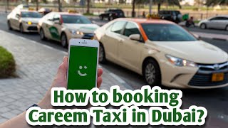 How to booking Careem Taxi in Dubai [upl. by Flemming]