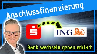 Wechsel der Bank genau erklärt Anschlussfinanzierung [upl. by Naghem]