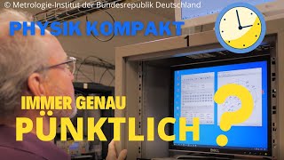 Physik Kompakt Atomuhr Braunschweig  Highlights der Physik [upl. by Irat]