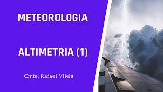 Meteorologia 10 Altimetria 1 [upl. by Enyleuqcaj]